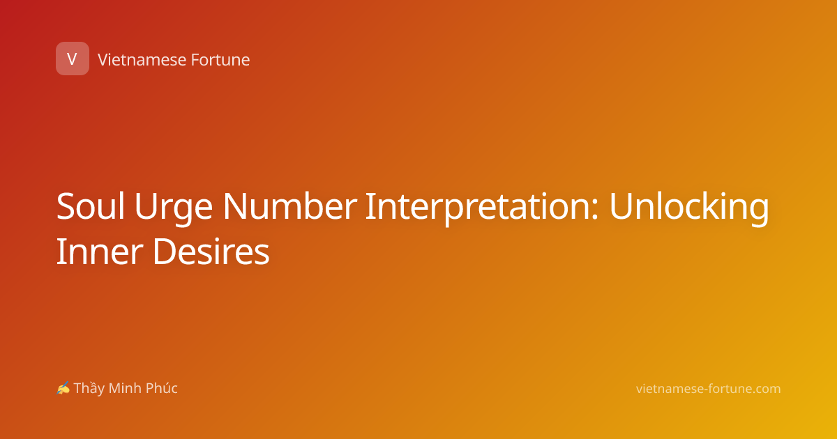 Soul Urge Number Interpretation: Unlocking Inner Desires
